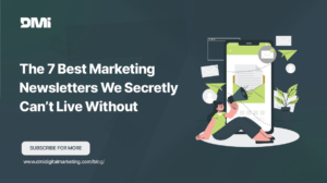 The 7 Best Marketing Newsletters We Secretly Can’t Live Without