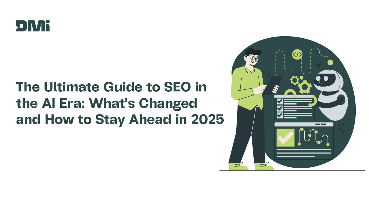 The Ultimate Guide to SEO in the AI Era: What’s Changed and How to Stay Ahead in 2025