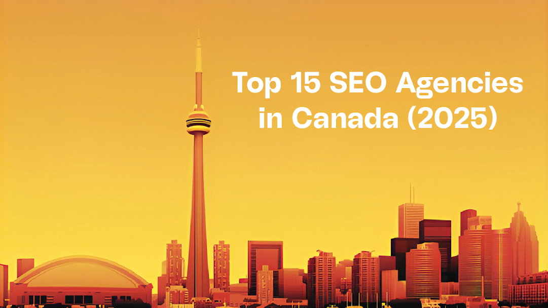 Top 15 SEO Agencies in Canada (2025)