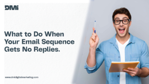 What to Do When Your Email Sequence Gets No Replies